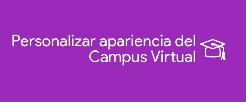 Cómo personalizar la apariencia del Campus Virtual